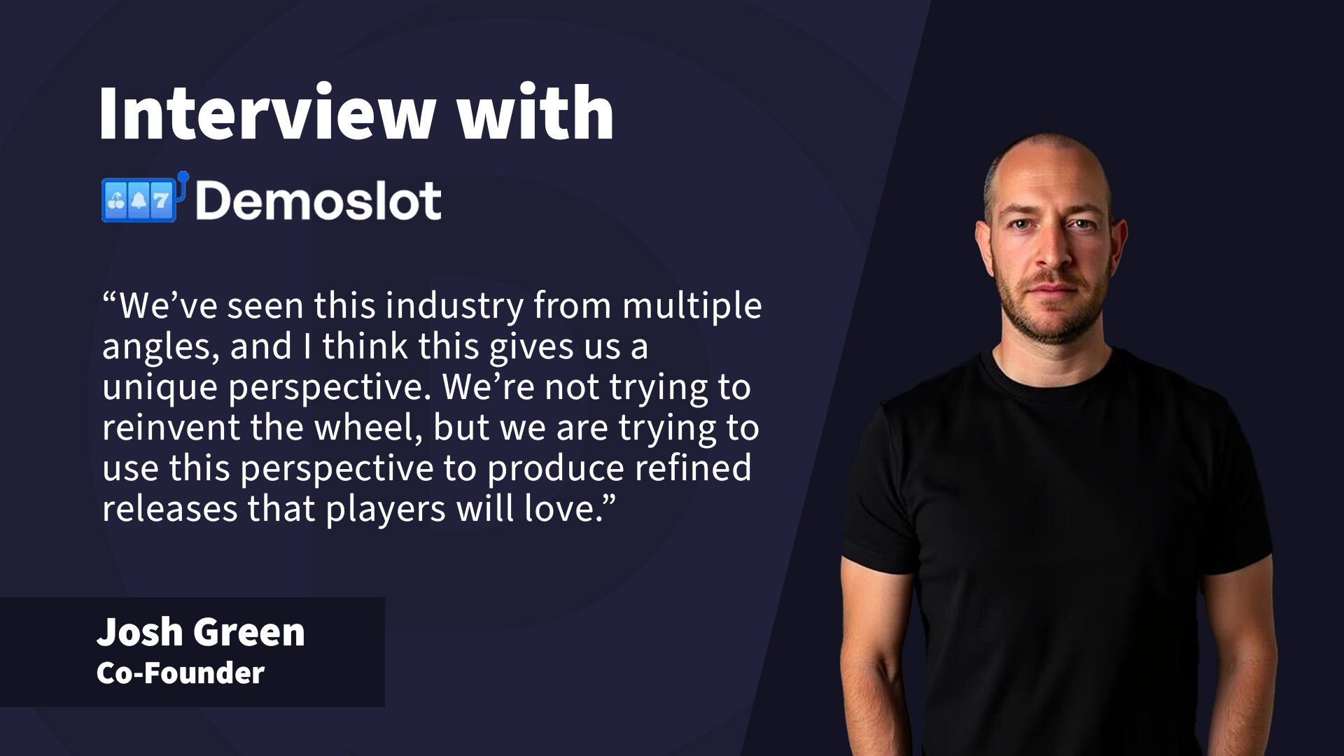 Interview with Josh Green and DemoSlot